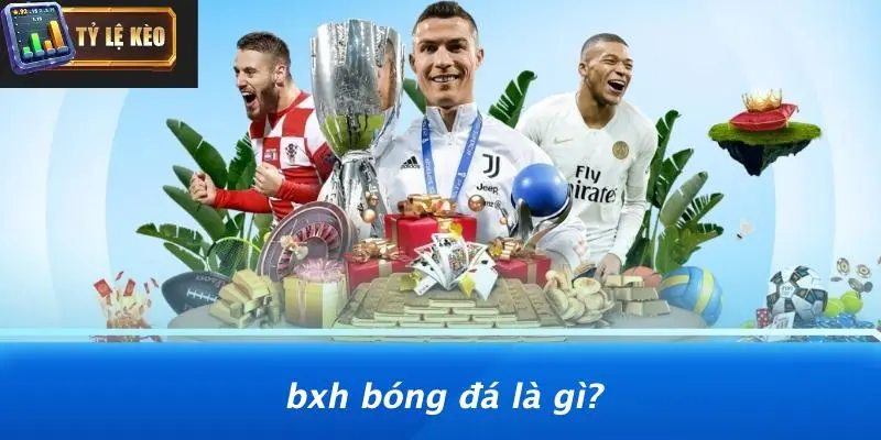 BXH bóng đá 67 BXH bóng đá