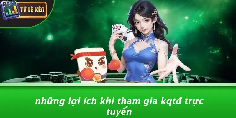 KQTĐ Trực Tuyến 1 KQTĐ trực tuyến
