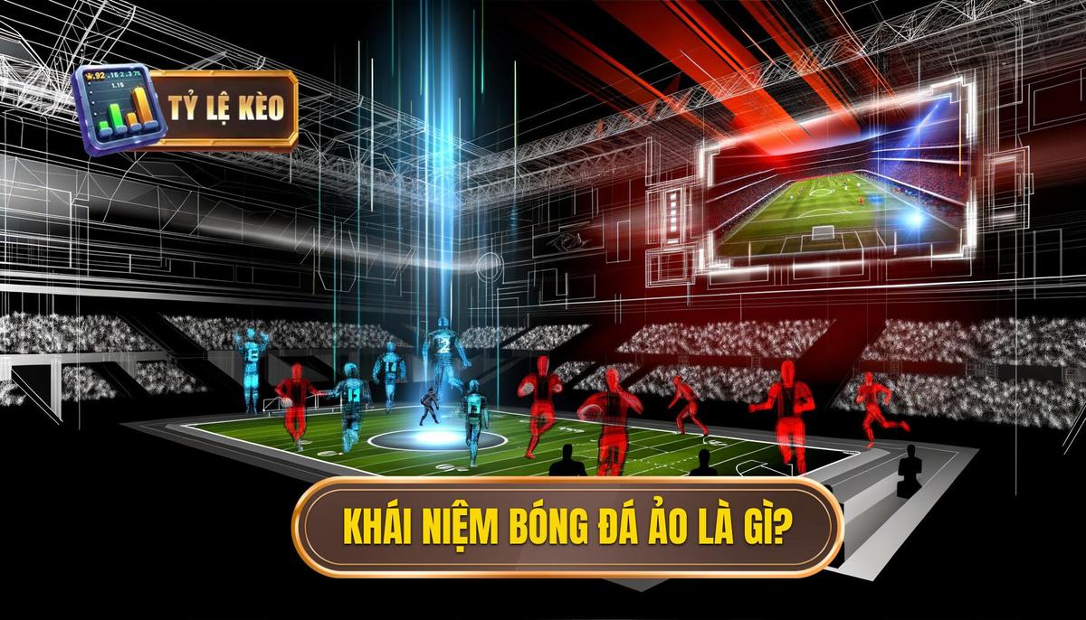 Bóng đá ảo là gì