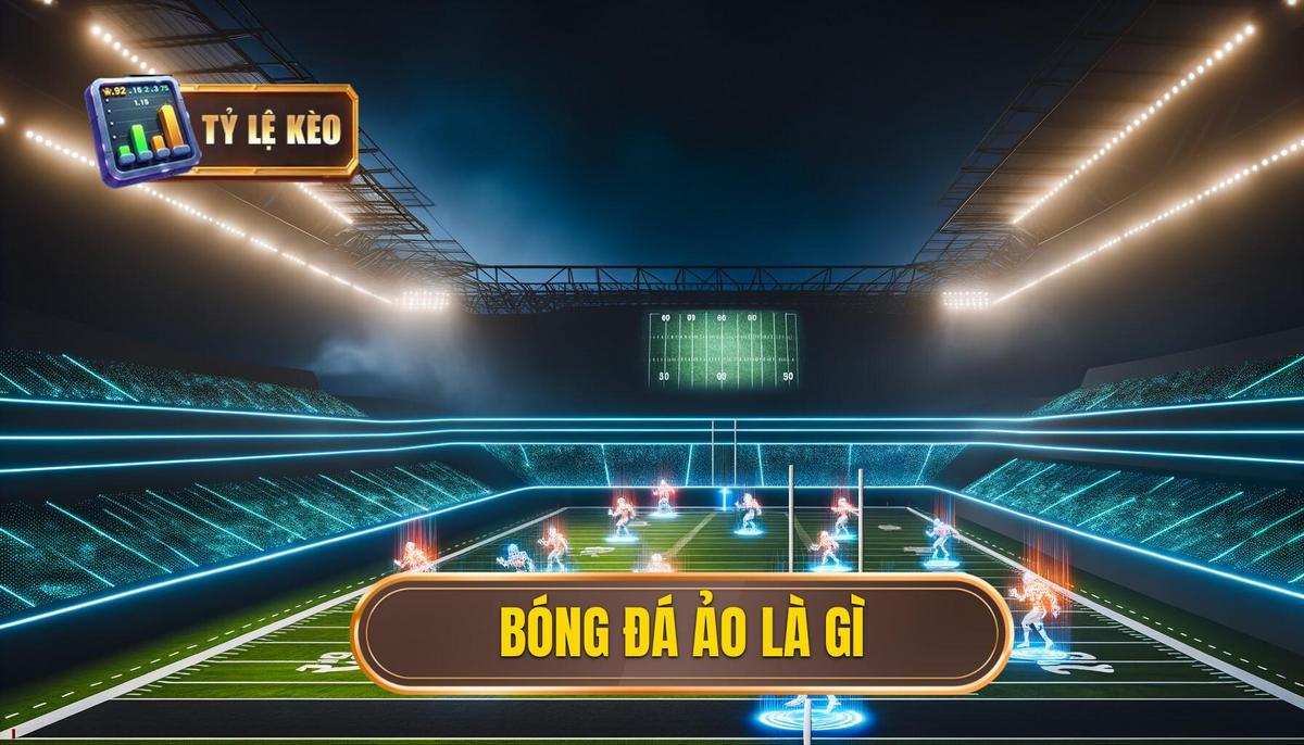Bóng đá ảo là gì 