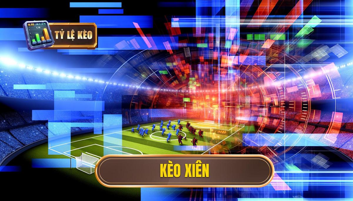 Kèo xiên là gì? Hướng dẫn chi tiết và chiến lược thông minh 3 kèo xiên
