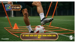 Kỹ thuật kiểm soát bóng trong không gian hẹp