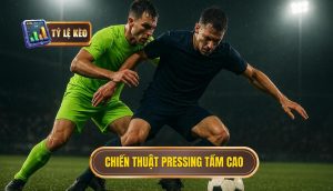 Chiến thuật pressing tầm cao