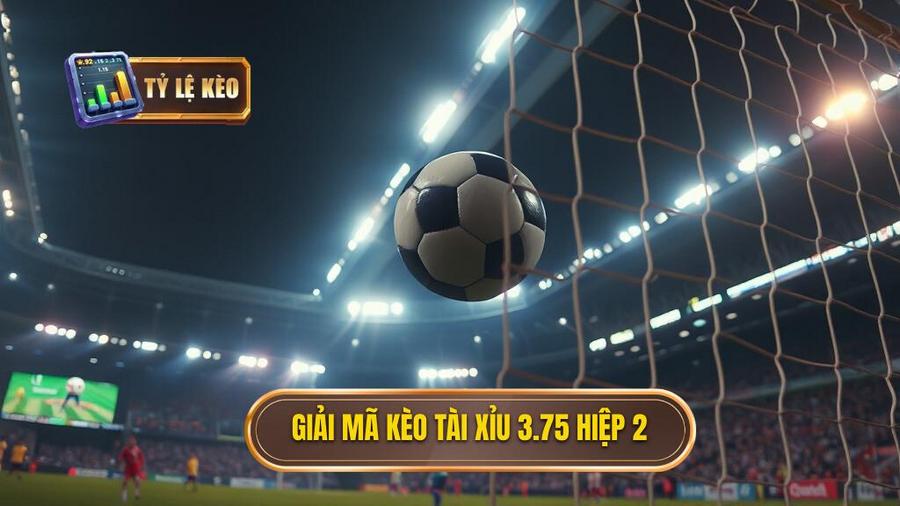 Kèo tài xỉu 3.75 hiệp 2: Hướng dẫn chi tiết và bí quyết soi kèo từ chuyên gia 1 Hiểu rõ bản chất Kèo tài xỉu 3.75 hiệp 2 là gì?