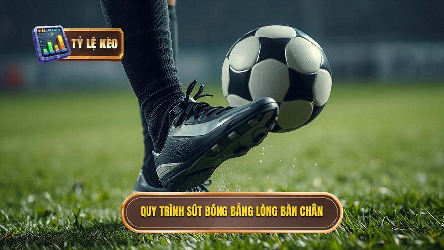 Kỹ thuật sút bóng bằng lòng bàn chân phải: Bí quyết để trở thành cầu thủ chuyên nghiệp 2 Phân tích chi tiết quy trình thực hiện kỹ thuật sút bóng bằng lòng bàn chân phải