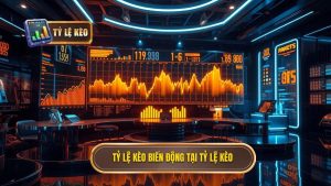 Tỷ Lệ Kèo Biến Động: Cẩm Nang Toàn Tập Để Không Rơi Vào Bẫy Nhà Cái